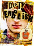 Dirty English